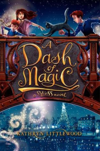 Image of A DASH OF MAGIC A BLISS NOVEL