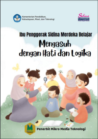 Image of Ibu penggerak Sidina Merdeka Belajar: mengasuh dengan hati dan logika.