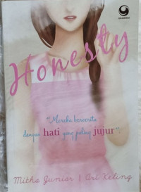 Image of HONESTY MEREKA BERCERITA DENGAN HATI YANG PALING JUJUR