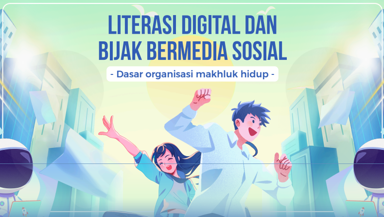 Literasi Digital dan Bijak Bermedia Sosial